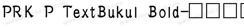 PRK P TextBukul Bold字体转换